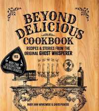 Beyond Delicious Cookbook : More than 100 Recipes from the Dearly Departed （2ND）