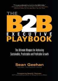 B2B Executive Playbook : The Ultimate Weapon for Achieving Sustainable, Predictable and Profitable Growth