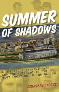 Summer of Shadows : A Murder, a Pennant Race, and the Twilight of the Best Location in the Nation