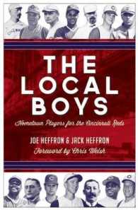 The Local Boys : Hometown Players for the Cincinnati Reds