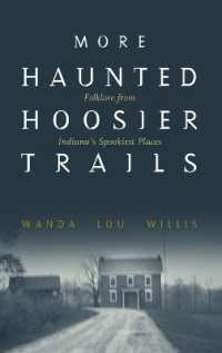 More Haunted Hoosier Trails : Folklore from Indiana's Spookiest Places