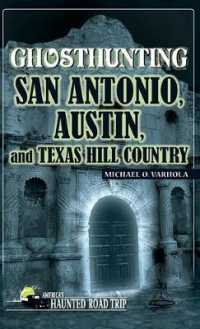 Ghosthunting San Antonio, Austin, and Texas Hill Country (America's Haunted Road Trip)