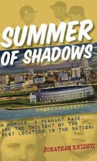 Summer of Shadows: A Murder, a Pennant Race, and the Twilight of the Best Location in the Nation