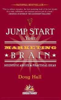 Jump Start Your Marketing Brain : Scientific Advice and Practical Ideas