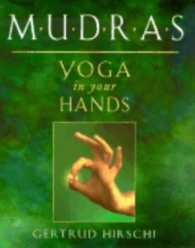 Mudras : Yoga in Your Hands