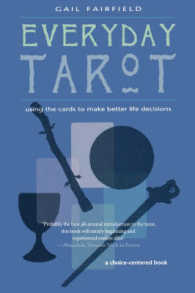 Everyday Tarot : Using the Cards to Make Better Life Decisions