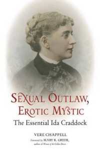 Sexual Outlaw, Erotic Mystic : The Essential Ida Craddock