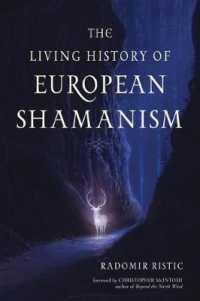 The Living History of European Shamanism : Tracing the Roots of Modern Witchcraft