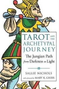 Tarot and the Archetypal Journey : The Jungian Path from Darkness to Light （2ND）