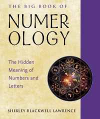 The Big Book of Numerology : The Hidden Meaning of Numbers and Letters (The Big Book of Numerology) （2ND）