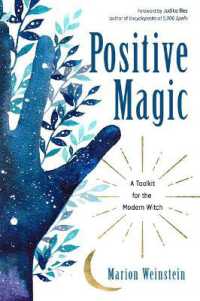 Positive Magic : A Toolkit for the Modern Witch (Positive Magic) （3RD）