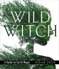 Wild Witch : A Guide to Earth Magic