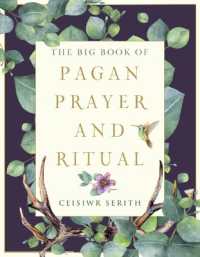 The Big Book of Pagan Prayer and Ritual (The Big Book of Pagan Prayer and Ritual)