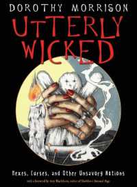 Utterly Wicked : Hexes, Curses, and Other Unsavory Notions