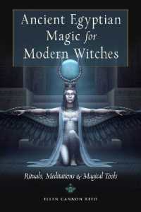 Ancient Egyptian Magic for Modern Witches : Rituals, Meditations & Magical Tools