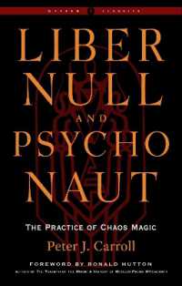 Liber Null & Psychonaut : The Practice of Chaos Magic (Revised and Expanded Edition) (Weiser Classics Series)