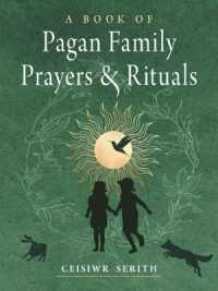 A Book of Pagan Family Prayers and Rituals (A Book of Pagan Family Prayers and Rituals)