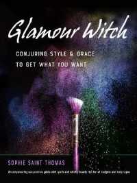 Glamour Witch : Conjuring Style and Grace to Get What You Want