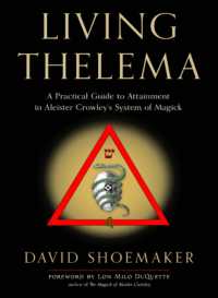 Living Thelema : A Practical Guide to Attainment in Aleister Crowley's System of Magick