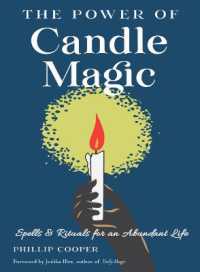 The Power of Candle Magic : Spells and Rituals for an Abundant Life (The Power of Candle Magic)