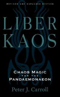 Liber Kaos : Chaos Magic for the Pandaemonaeon (Revised and Expanded Edition)