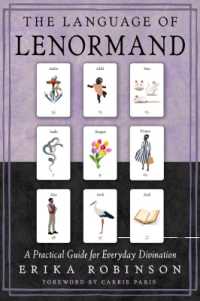 The Language of Lenormand : A Practical Guide for Everyday Divination (The Language of Lenormand)