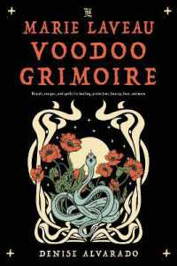 The Marie Laveau Voodoo Grimoire : Rituals, Recipes, and Spells for Healing, Protection, Beauty, Love, and More (The Marie Laveau Voodoo Grimoire)