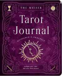 The Weiser Tarot Journal : Guidance and Practice (for Use with Any Tarot Deck - Includes 208 Specially Designed Journal Pages and 1,920 Full-Colour Tarot Stickers to Use in Recording Your Readings) (The Weiser Tarot Journal)