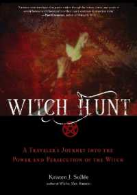 Witch Hunt : A Traveler's Journey into the Power and Persecution of the Witch