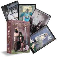 The Oracle of Rewilding : Pathways to Renewing Our Kinship with All Things (44 Full-Color Cards and 176-Page Guidebook)