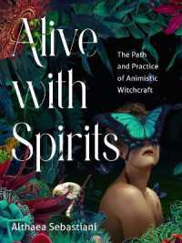 Alive with Spirits : The Path and Practice of Animistic Witchcraft