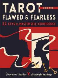 Tarot for the Flawed and Fearless : 22 Keys to Master Self-Confidence