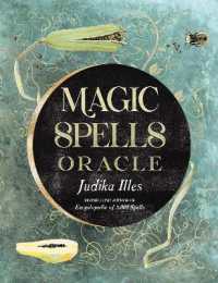 Magic Spells Oracle : (36 Full-Color Cards and 128-Page Guidebook)