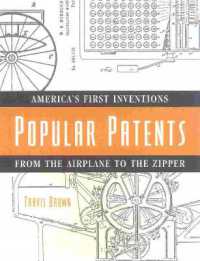 Popular Patents : American's First Inventions from the Airplane to the Zipper