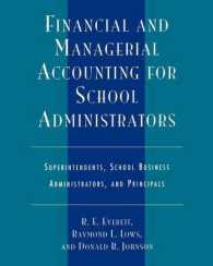 Financial and Managerial Accounting for School Administrators : Superintendents, School Business Administrators and Principals （4TH）