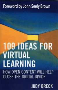 109 Ideas for Virtual Learning : How Open Content Will Help Close the Digital Divide (Digital Learning Series)