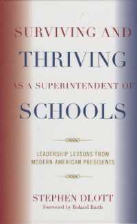 Surviving and Thriving as a Superintendent of Schools : Leadership Lessons from Modern American Presidents
