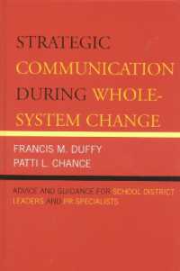 Strategic Communication during Whole-System Change : Advice and Guidance for School District Leaders and PR Specialists (Leading Systemic School Improvement)