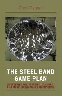 The Steel Band Game Plan : Strategies for Starting, Building, and Maintaining Your Pan Program