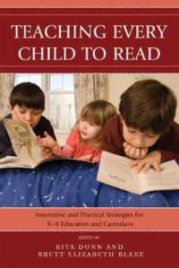 Teaching Every Child to Read : Innovative and Practical Strategies for K-8 Educators and Caretakers -- Hardback