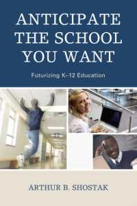 Anticipate the School You Want : Futurizing K-12 Education
