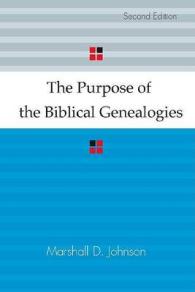 The Purpose of the Biblical Genealogies : With Special Reference to the Setting of the Genealogies of Jesus