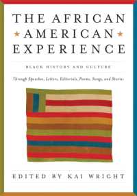 The African American Experience : Black History and Culture through Speeches, Letters, Editorials, Poems, Songs, and Stories