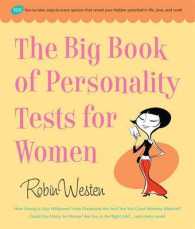 The Big Book of Personality Tests for Women : 100 Fun-to-take, Easy-to-score Quizzes That Reveal Your Hidden Potential in Life, Love, and Work （SPI）