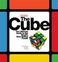 The Cube : The Ultimate Guide to the World's Best-Selling Puzzle: Secrets, Stories, Solutions