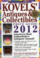 Kovels' Antiques and Collectibles Price Guide 2012 : America's Bestselling Antiques Annual (Kovels' Antiques and Collectibles Price Guide)