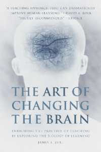 Art of Changing the Brain : Enriching the Practice of Teaching by Understanding the Biology of Learning
