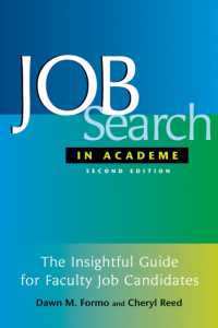 Job Search in Academe : How to Get the Position You Deserve （2ND）