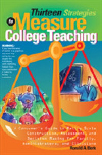 Thirteen Strategies to Measure College Teaching : A Consumer's Guide to Rating Scale Construction, Assessment, and Decision Making for Faculty, Admini