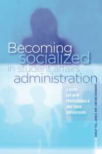 Becoming Socialized in Student Affairs Administration : A Guide for New Professionals and Their Supervisors